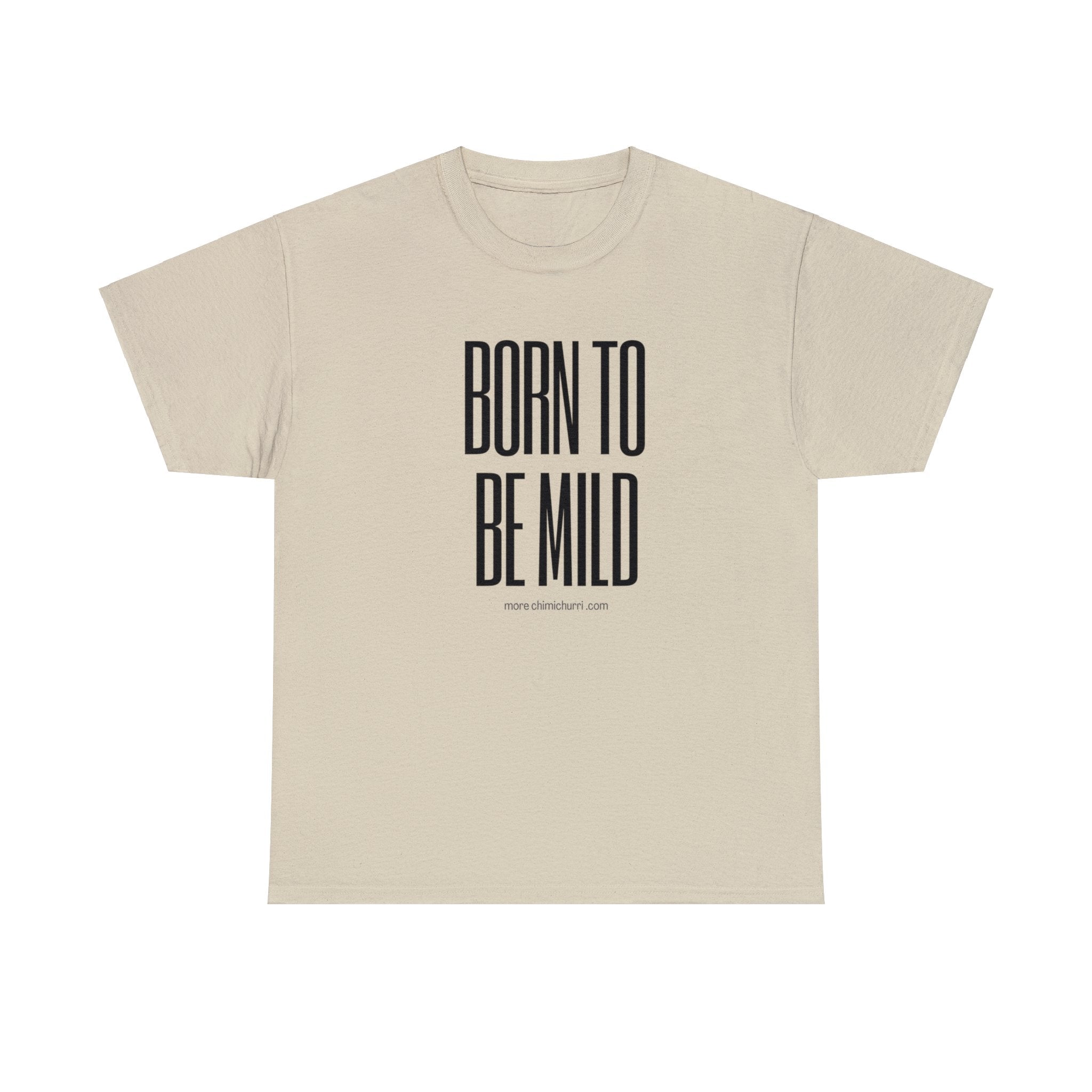 Born to be Mild Tee